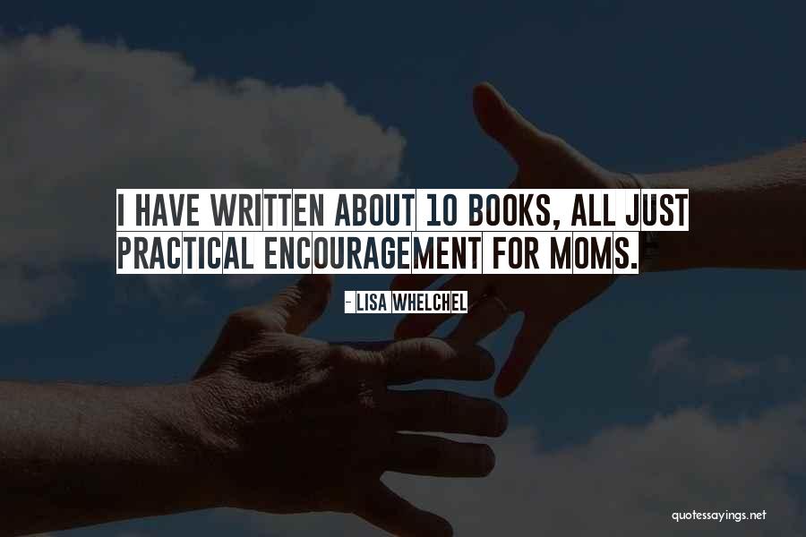 Best Moms Quotes By Lisa Whelchel Best Moms Quotes By Lisa Whelchel