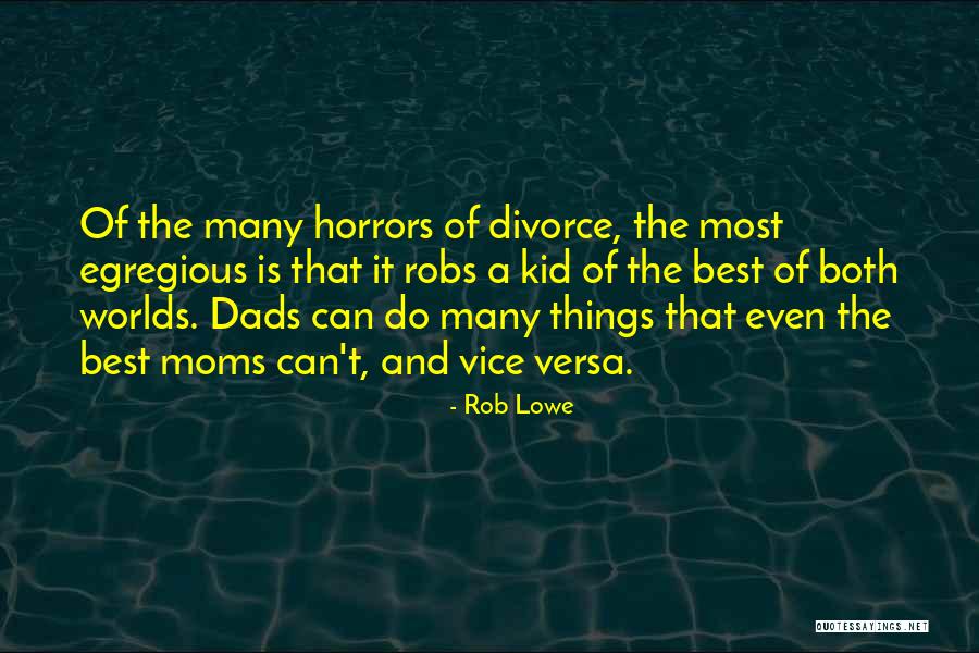 Best Moms Quotes By Rob Lowe