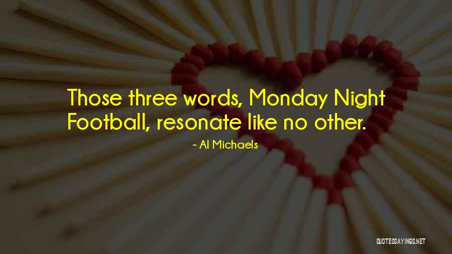 Best Monday Night Football Quotes By Al Michaels