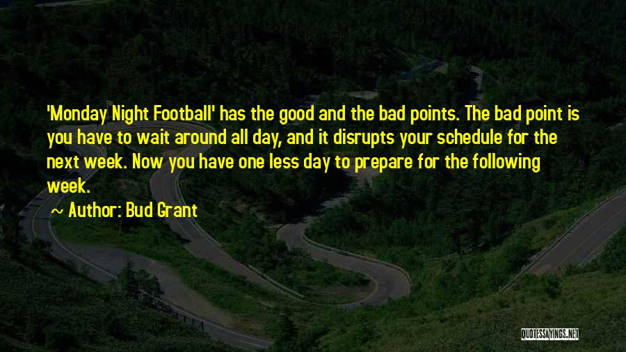 Best Monday Night Football Quotes By Bud Grant