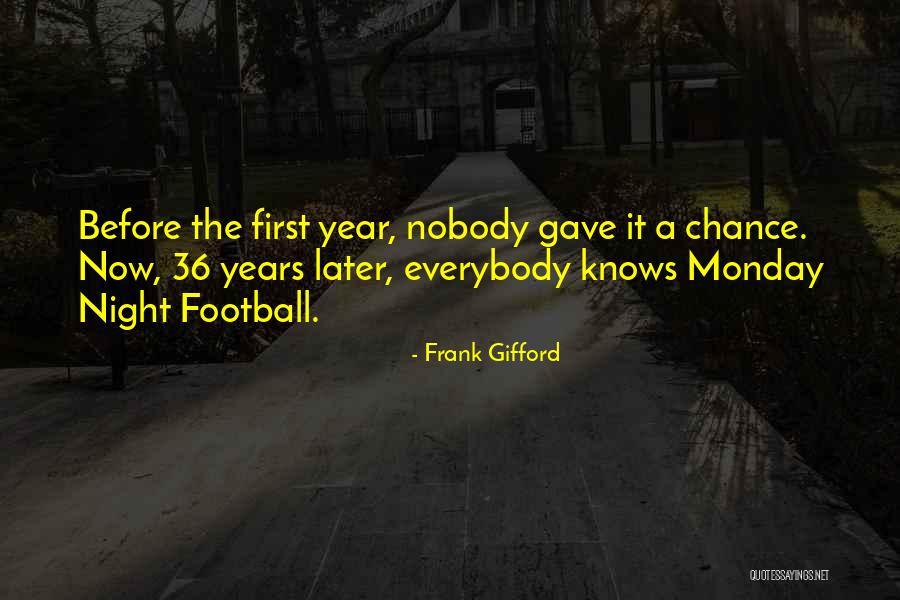 Best Monday Night Football Quotes By Frank Gifford