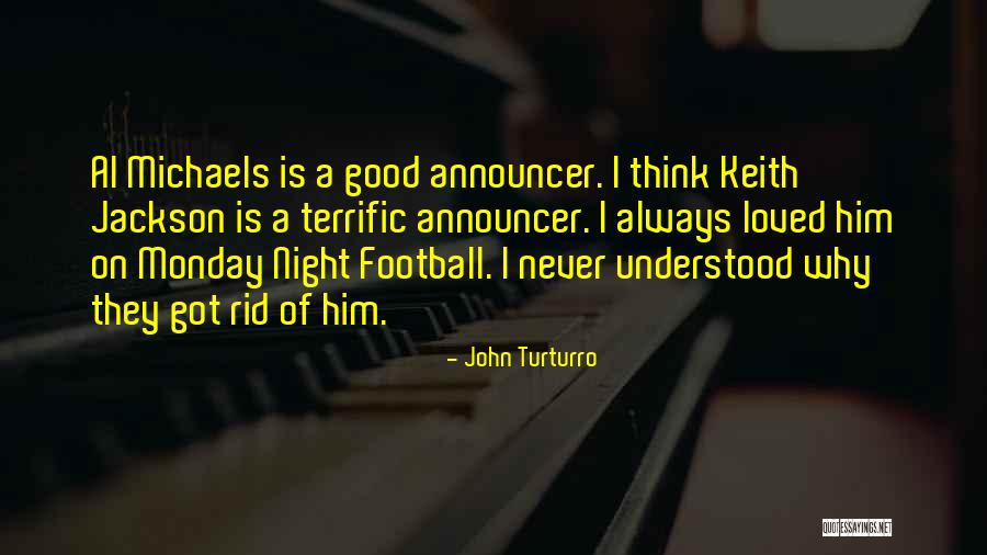 Best Monday Night Football Quotes By John Turturro Best Monday Night Football Quotes By John Turturro