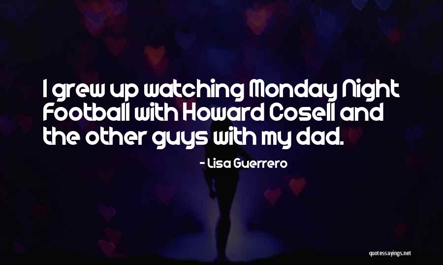 Best Monday Night Football Quotes By Lisa Guerrero Best Monday Night Football Quotes By Lisa Guerrero