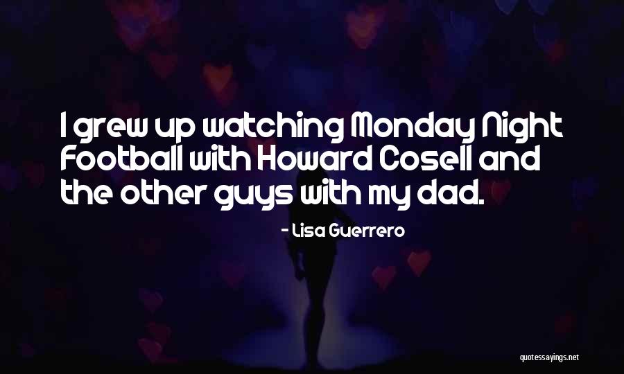 Best Monday Night Football Quotes By Lisa Guerrero