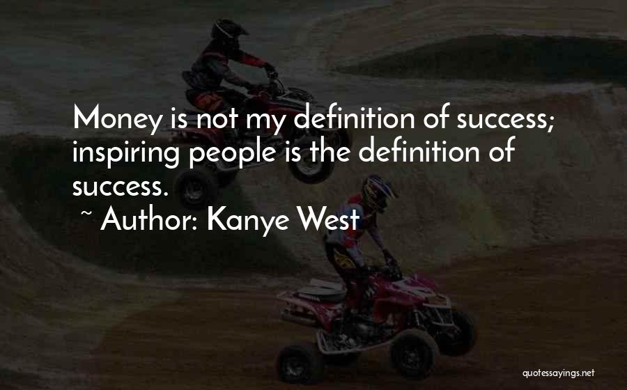 Best Money Inspirational Quotes By Kanye West