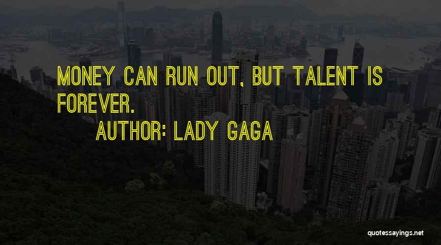 Best Money Inspirational Quotes By Lady Gaga