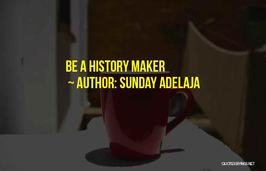 Best Money Maker Quotes By Sunday Adelaja