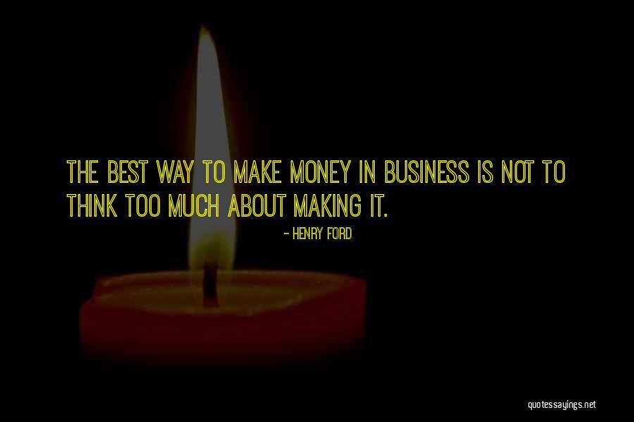 Best Money Making Quotes By Henry Ford Best Money Making Quotes By Henry Ford