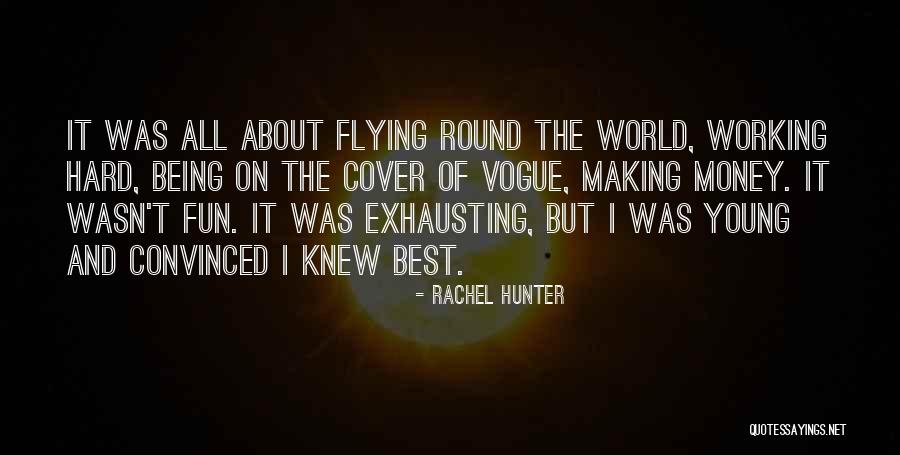 Best Money Making Quotes By Rachel Hunter Best Money Making Quotes By Rachel Hunter