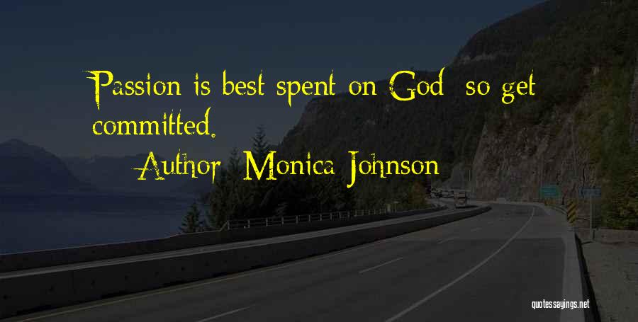 Best Monica Quotes By Monica Johnson