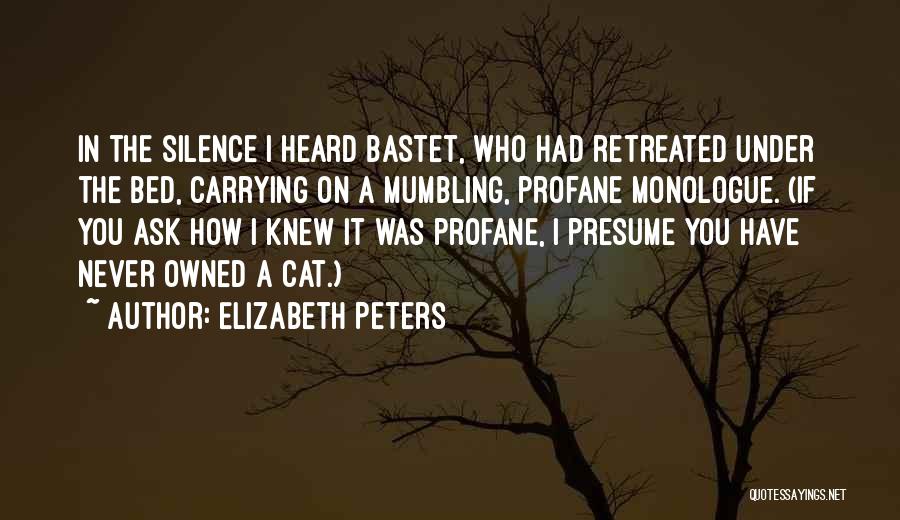 Best Monologue Quotes By Elizabeth Peters