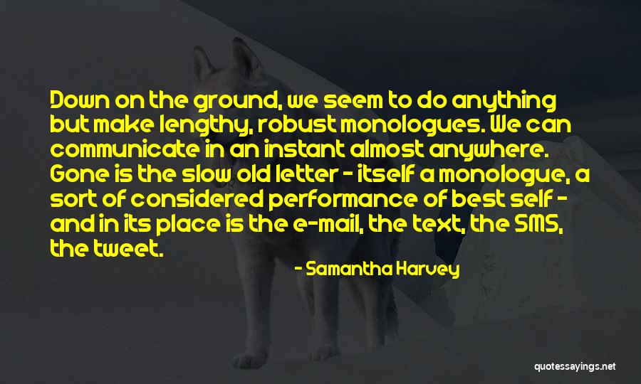 Best Monologue Quotes By Samantha Harvey Best Monologue Quotes By Samantha Harvey