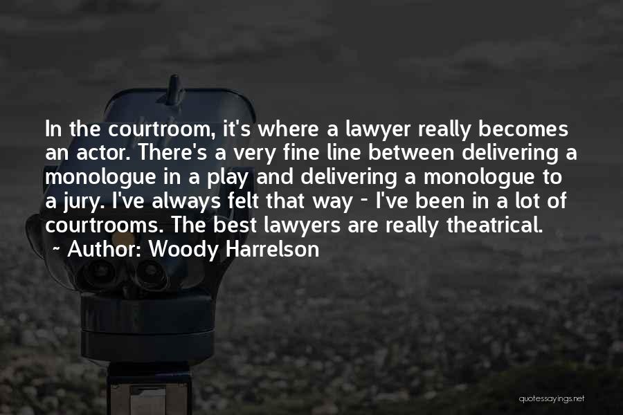 Best Monologue Quotes By Woody Harrelson