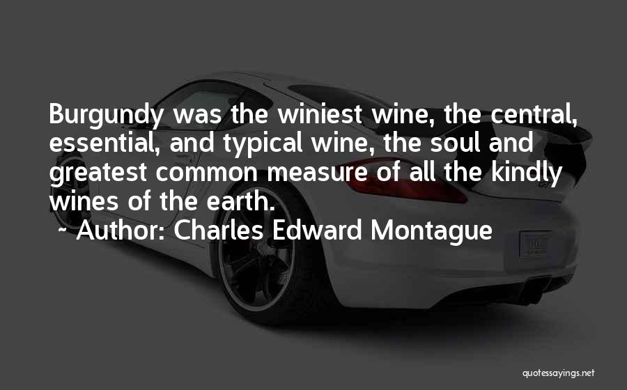 Best Montague Quotes By Charles Edward Montague