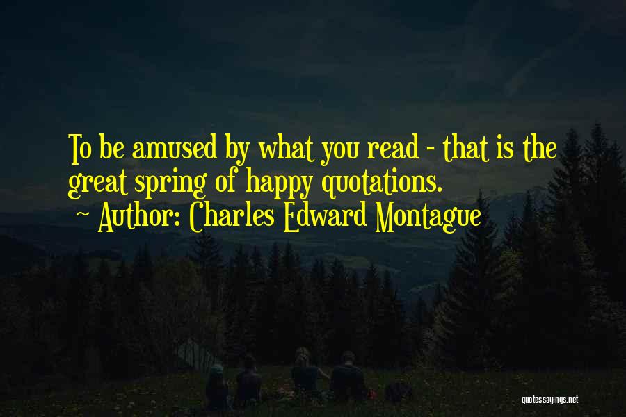 Best Montague Quotes By Charles Edward Montague