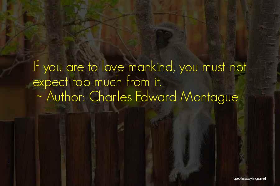 Best Montague Quotes By Charles Edward Montague