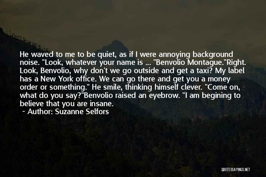 Best Montague Quotes By Suzanne Selfors