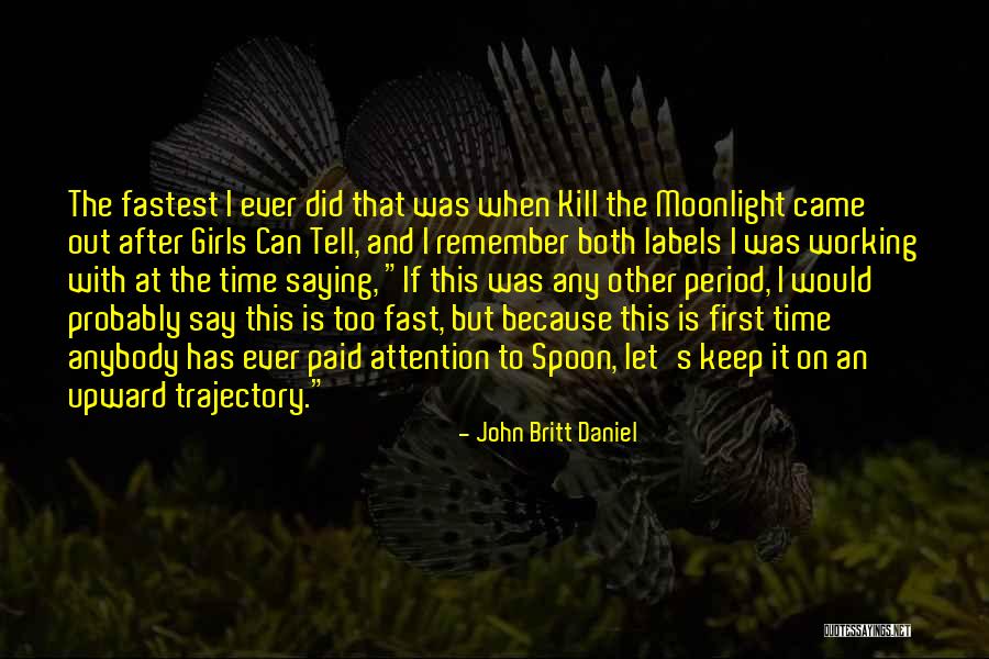 Best Moonlight Quotes By John Britt Daniel