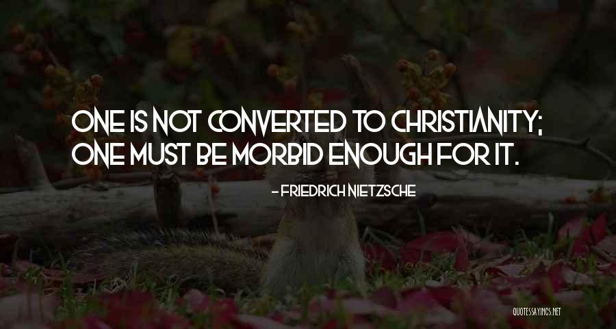 Best Morbid Quotes By Friedrich Nietzsche Best Morbid Quotes By Friedrich Nietzsche