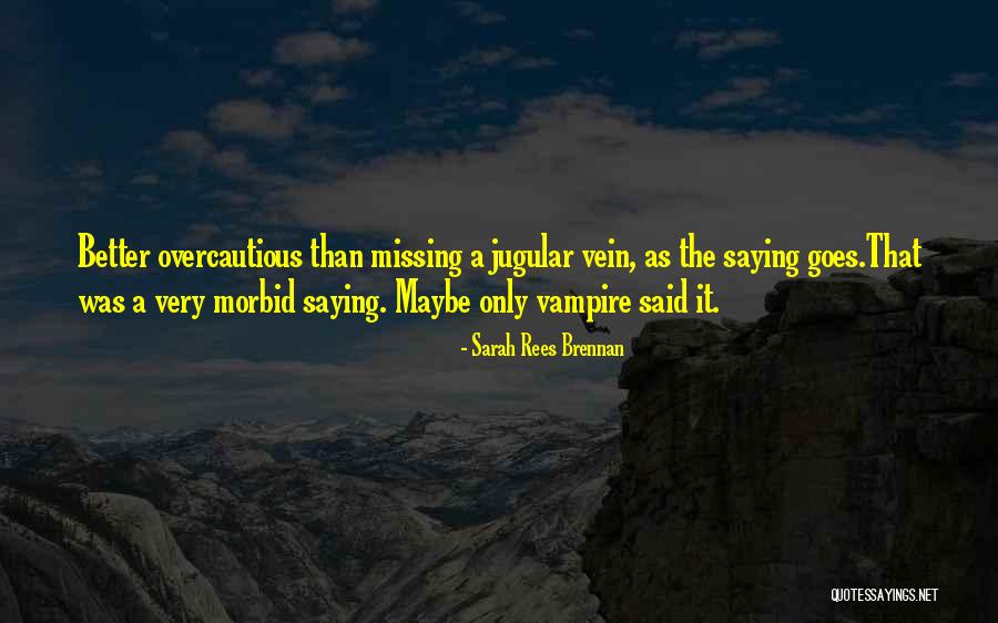 Best Morbid Quotes By Sarah Rees Brennan Best Morbid Quotes By Sarah Rees Brennan