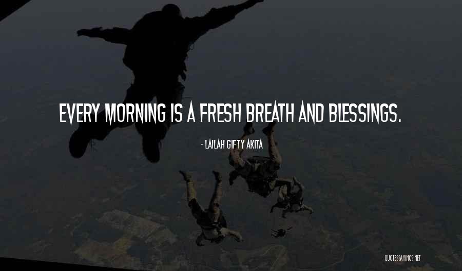 Best Morning Blessings Quotes By Lailah Gifty Akita