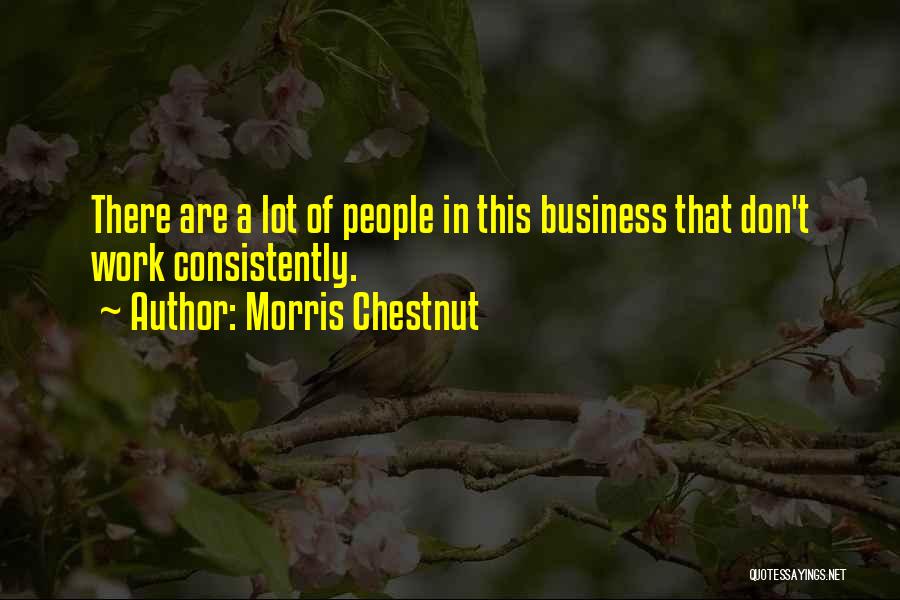 Best Morris Chestnut Quotes By Morris Chestnut