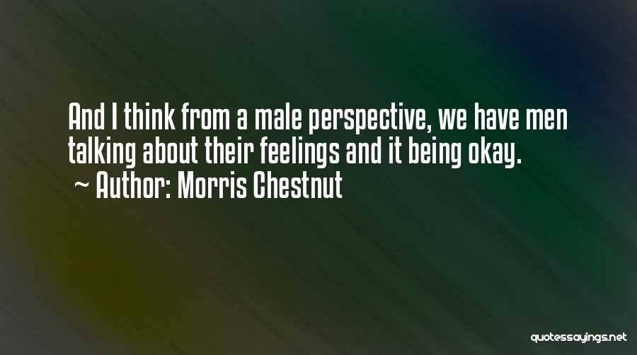 Best Morris Chestnut Quotes By Morris Chestnut