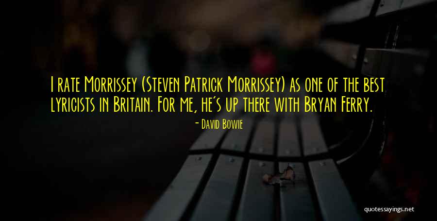 Best Morrissey Quotes By David Bowie