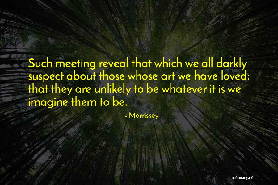 Best Morrissey Quotes By Morrissey Best Morrissey Quotes By Morrissey
