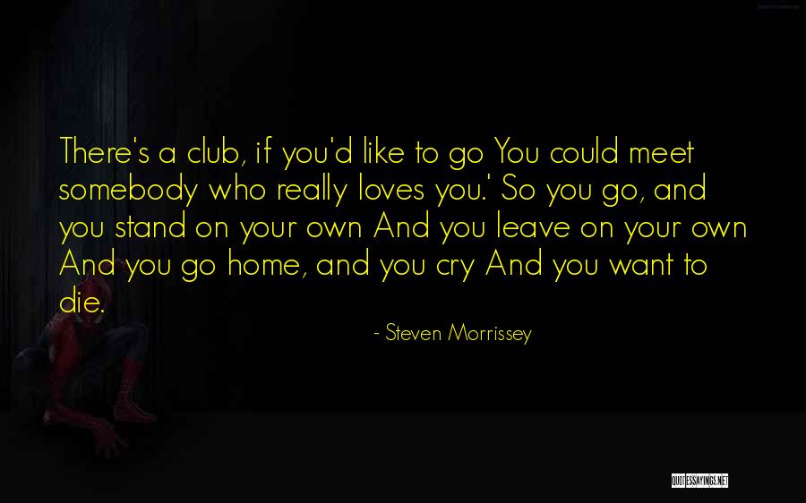 Best Morrissey Quotes By Steven Morrissey