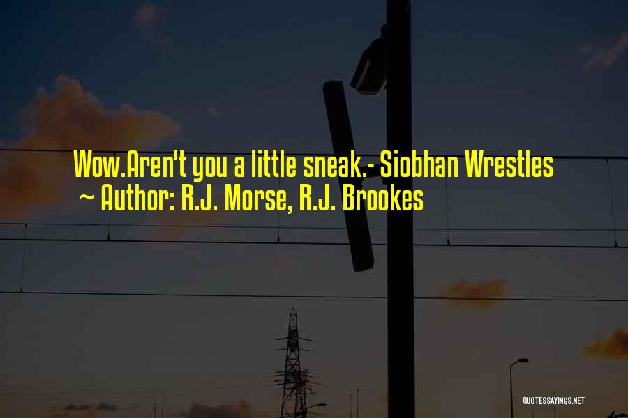 Best Morse Quotes By R.J. Morse, R.J. Brookes