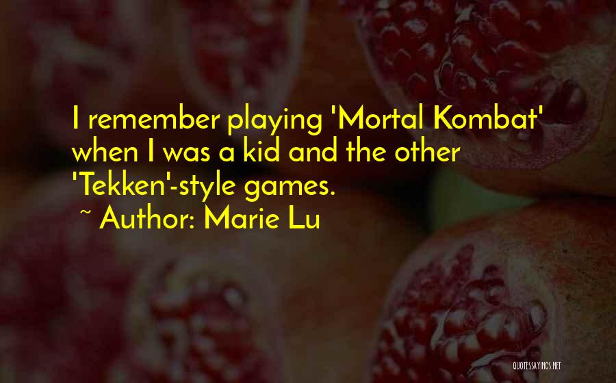 Best Mortal Kombat X Quotes By Marie Lu