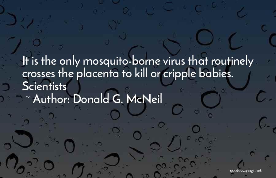 Best Mosquito Quotes By Donald G. McNeil