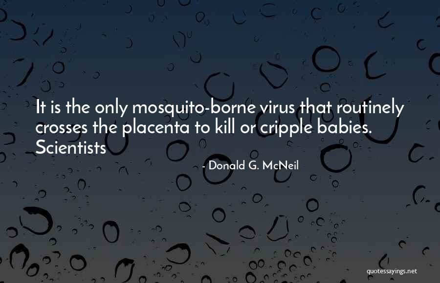 Best Mosquito Quotes By Donald G. McNeil