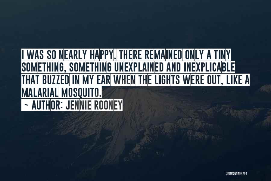 Best Mosquito Quotes By Jennie Rooney
