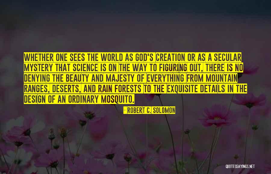 Best Mosquito Quotes By Robert C. Solomon Best Mosquito Quotes By Robert C. Solomon
