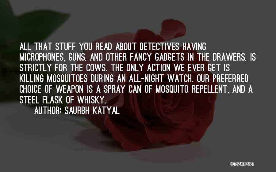 Best Mosquito Quotes By Saurbh Katyal