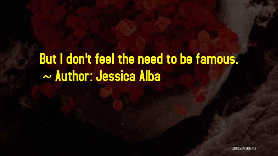 Best Most Famous Quotes By Jessica Alba