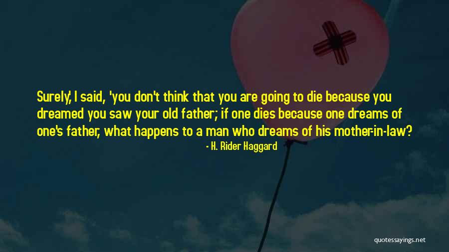 Best Mother And Father In Law Quotes By H. Rider Haggard Best Mother And Father In Law Quotes By H. Rider Haggard
