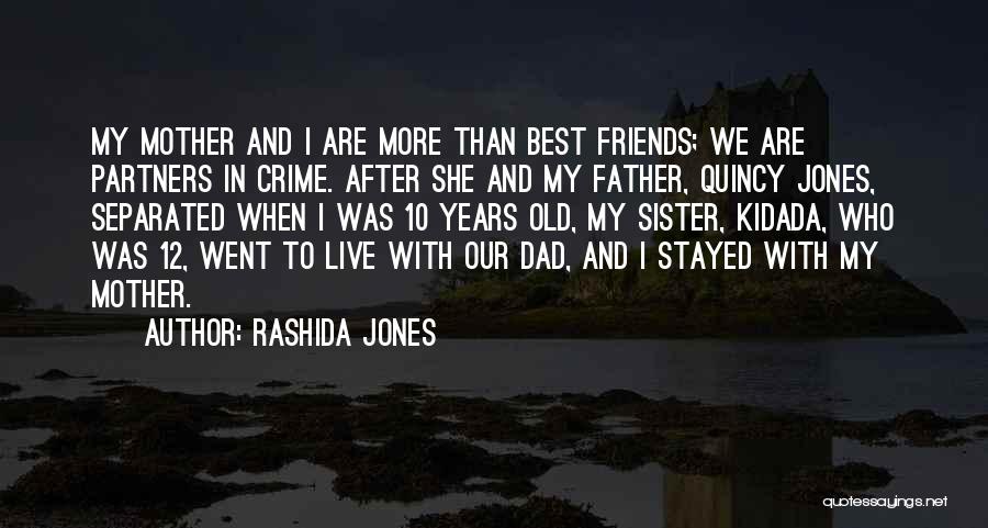 Best Mother And Father Quotes By Rashida Jones