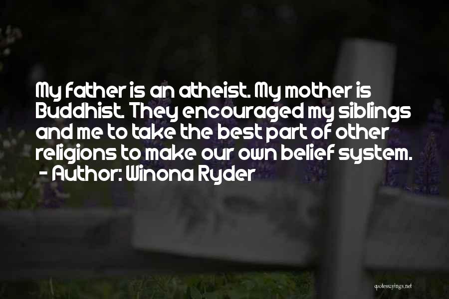 Best Mother And Father Quotes By Winona Ryder