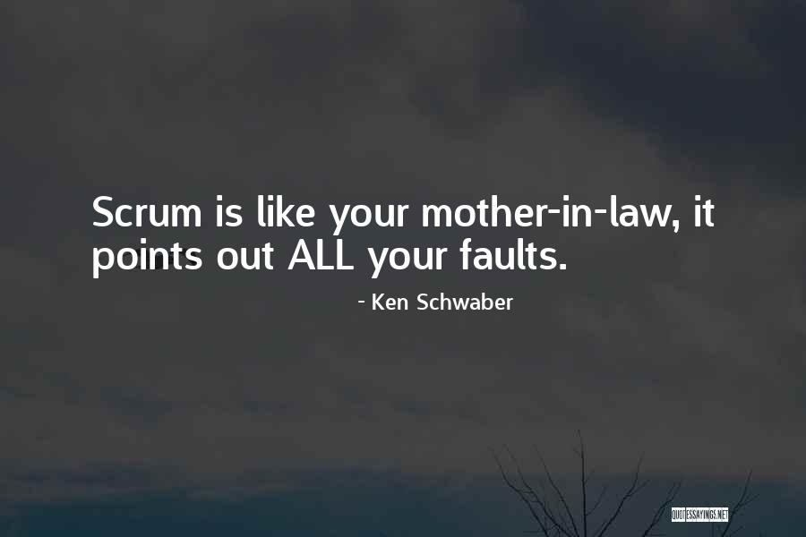 Best Mother In Law Quotes By Ken Schwaber Best Mother In Law Quotes By Ken Schwaber