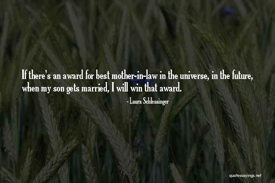 Best Mother In Law Quotes By Laura Schlessinger Best Mother In Law Quotes By Laura Schlessinger
