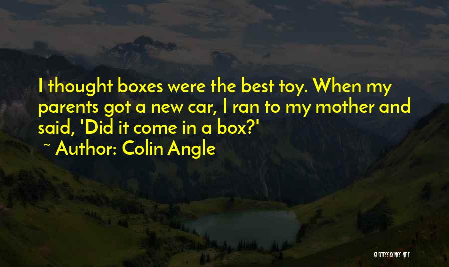 Best Mother Quotes By Colin Angle