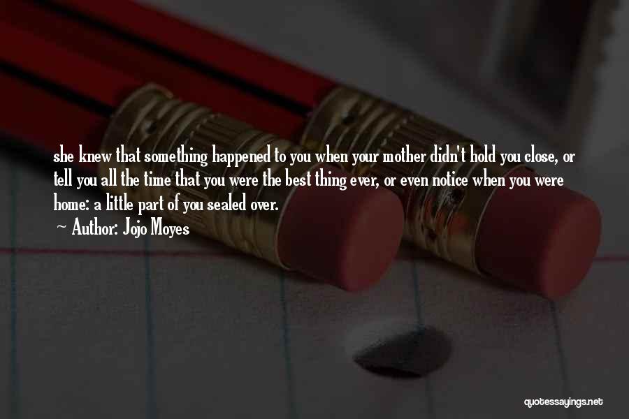 Best Mother Quotes By Jojo Moyes