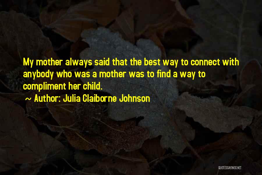 Best Mother Quotes By Julia Claiborne Johnson