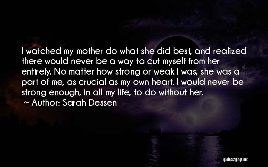 Best Mother Quotes By Sarah Dessen