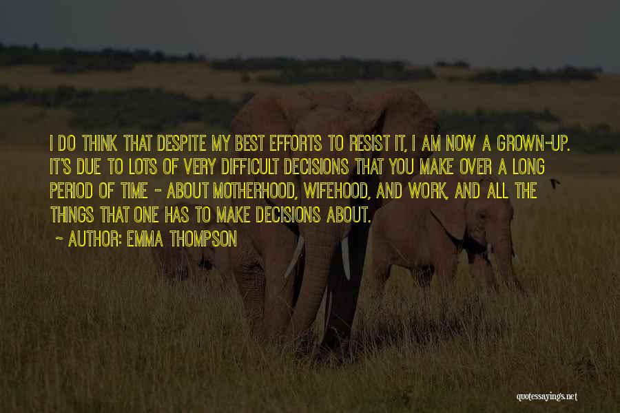 Best Motherhood Quotes By Emma Thompson