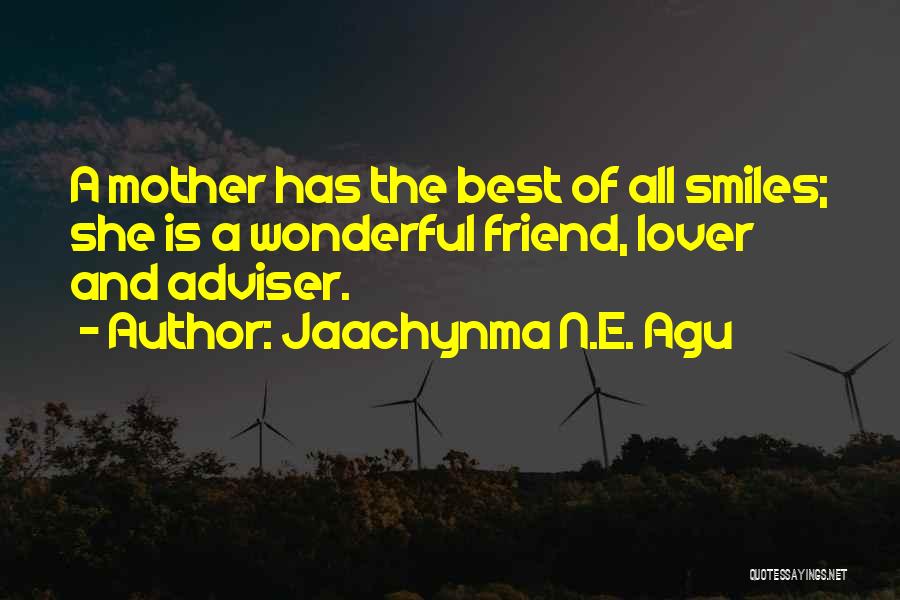 Best Motherhood Quotes By Jaachynma N.E. Agu