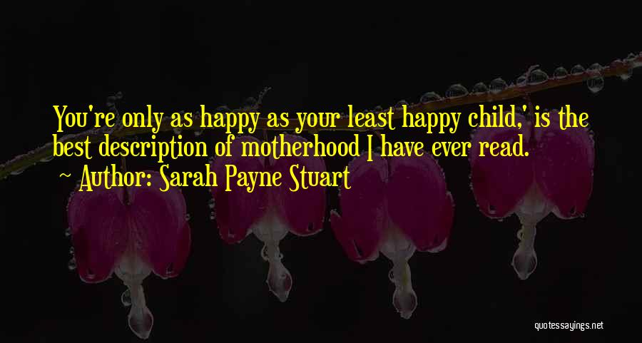 Best Motherhood Quotes By Sarah Payne Stuart